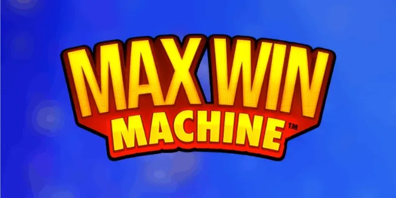 machine a sous Max Win Machine